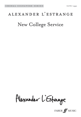 New College Service: Satb (with Organ), Choral Octavo (Faber Edition: Choral Signature) By Alexander L'Estrange (Composer) Cover Image