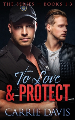 To Love & Protect: Books 1-3 Cover Image