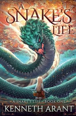 A Snake's Life By Kenneth Arant Cover Image