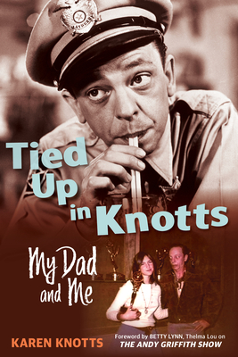 Tied Up in Knotts: My Dad and Me Cover Image