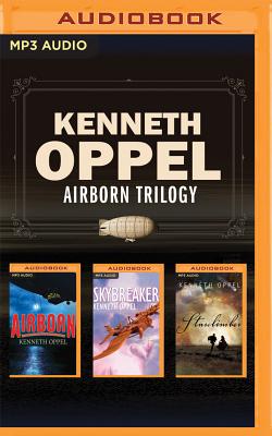 Kenneth Oppel - Airborn Trilogy: Airborn, Skybreaker, Starclimber (Matt Cruse)