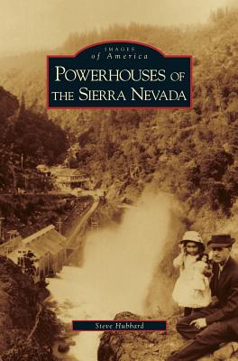 Powerhouses of the Sierra Nevada Cover Image