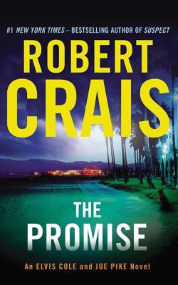 The Promise (Elvis Cole and Joe Pike Novel #16) By Robert Crais, Luke Daniels (Read by), MacLeod Andrews (Read by) Cover Image