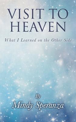 Visit to Heaven: What I Learned on the Other Side Cover Image