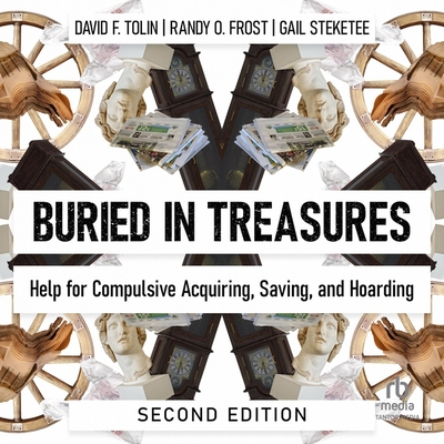 Buried in Treasures: Help for Compulsive Acquiring, Saving, and Hoarding Cover Image