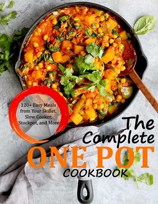 The Complete One Pot Cookbook