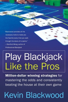 Play Blackjack Like the Pros By Kevin Blackwood Cover Image