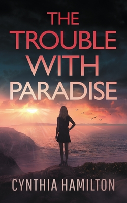 Cover for The Trouble With Paradise