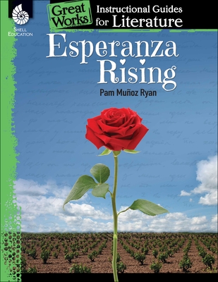 Esperanza Rising: An Instructional Guide for Literature (Great Works)
