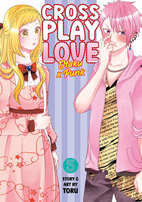 Crossplay Love: Otaku x Punk Vol. 5 Cover Image