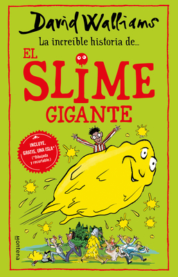 La incríble historia de… el slime gigante / Slime By David Walliams Cover Image