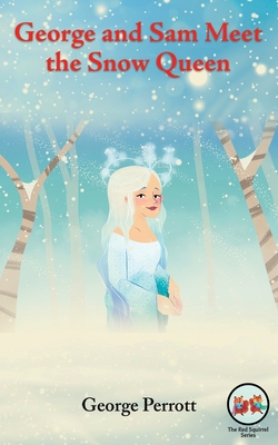 George and Sam Meet the Snow Queen Cover Image