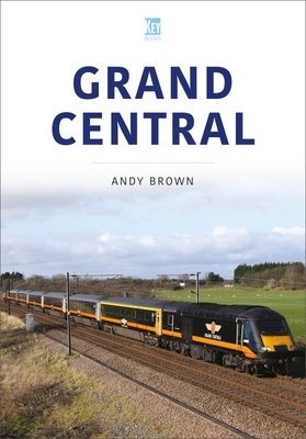 Grand Central (Britain's Railways) Cover Image