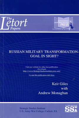 Russian Military Transformation: Goal In Sight?: Goal In Sight? (The LeTort Papers) Cover Image
