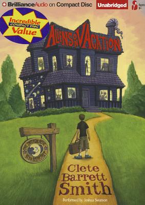 Aliens on Vacation (Intergalactic Bed & Breakfast #1) By Clete Barrett Smith, Joshua Swanson (Read by) Cover Image
