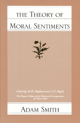 The Theory of Moral Sentiments (Glasgow Edition of the Works and Correspondence of Adam Smith #1) Cover Image
