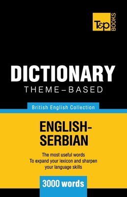 Theme-based dictionary British English-Serbian - 3000 words By Andrey Taranov Cover Image