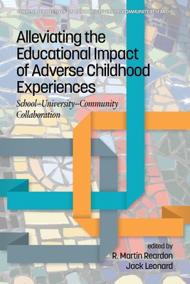 Alleviating the Educational Impact of Adverse Childhood Experiences: School-University-Community Collaboration Cover Image