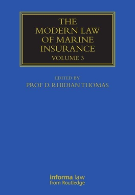 The Modern Law of Marine Insurance: Volume 3 (Maritime and Transport Law Library #3) Cover Image