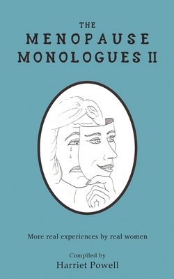 The Menopause Monologues 2: More real experiences by real women Cover Image