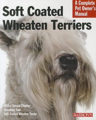 Soft Coated Wheaten Terriers (Complete Pet Owner's Manuals) By Margaret H. Bonham Cover Image