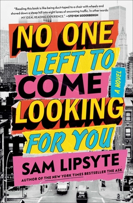 No One Left to Come Looking for You: A Novel By Sam Lipsyte Cover Image