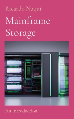 Mainframe Storage: An Introduction By Ricardo Nuqui Cover Image