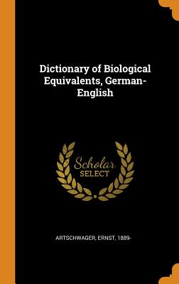 Dictionary of Biological Equivalents, German-English Cover Image