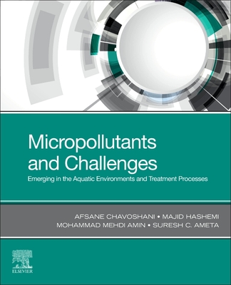 Micropollutants and Challenges: Emerging in the Aquatic Environments and Treatment Processes Cover Image