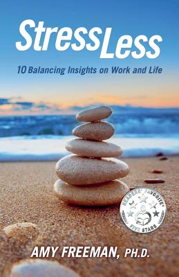 Stress Less: 10 Balancing Insights on Work and Life