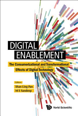 Digital Enablement: The Consumerizational and Transformational Effects of Digital Technology Cover Image