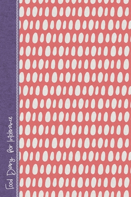 Food Diary for Intolerance: Track Your Triggers and Symptoms - Coral Dots By Oriel Lucas Cover Image