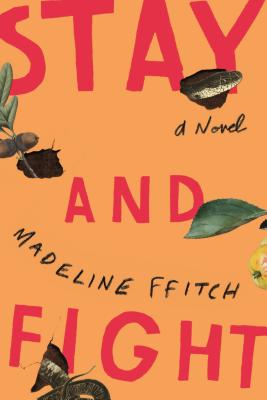 Stay and Fight: A Novel Cover Image