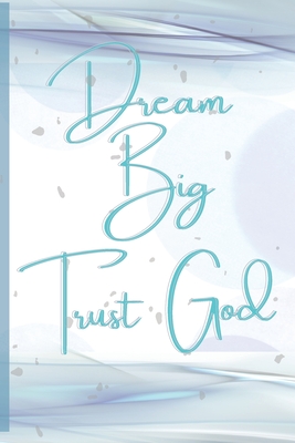 Dream Big, Trust God By Shawanda R. Randolph Cover Image