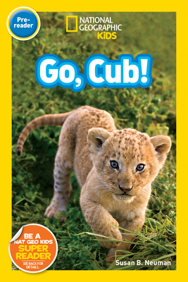 National Geographic Readers: Go Cub! By Susan Neuman Cover Image