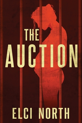 The Auction By Elci North Cover Image