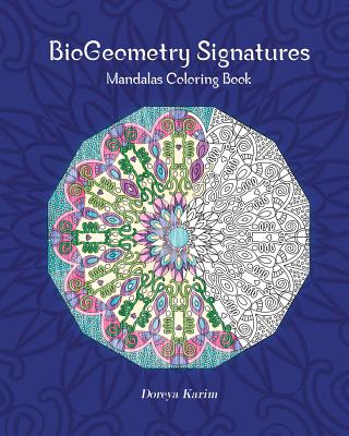 BioGeometry Signatures Mandalas Coloring Book By Doreya Karim Cover Image