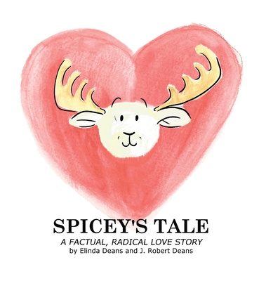 Spicey's Tale: A Factual, Radical Love Story Cover Image