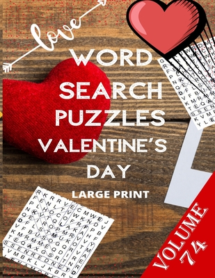 Love Word Search Puzzles Valentine's Day Large Print Volume 74: word search  games for Adults, 8.5*11 large print word search books (Large Print /  Paperback)