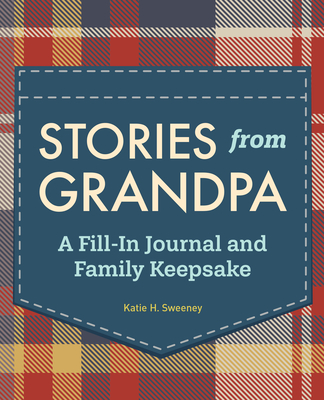 Stories from Grandpa: A Fill-In Journal and Family Keepsake (Stories from My Grandparents)