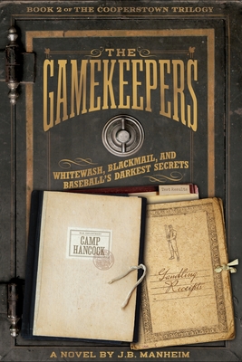 The Gamekeepers: Whitewash, Blackmail, and Baseball's Darkest Secrets Cover Image