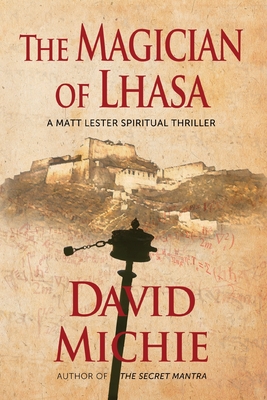 The Magician of Lhasa (A Matt Lester Spiritual Thriller #1)