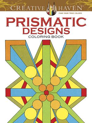 Prismatic Designs (Creative Haven Coloring Books) Cover Image