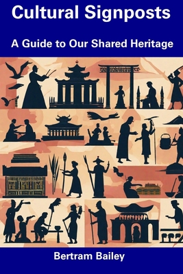 Cultural Signposts: A Guide to Our Shared Heritage Cover Image