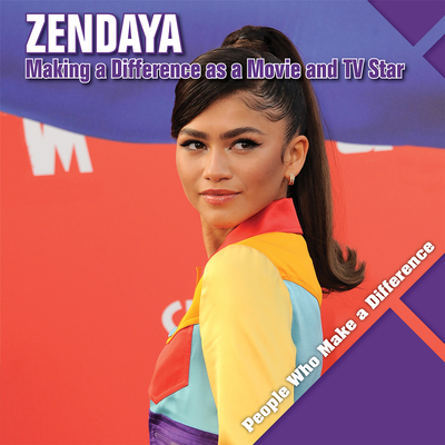 Zendaya: Making a Difference as a Movie and TV Star (People Who Make a Difference) Cover Image