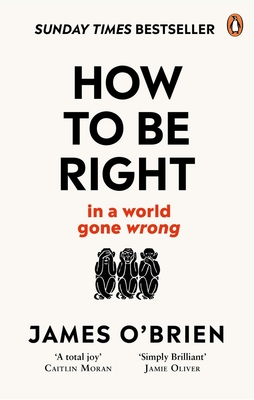 How To Be Right: . . . In a World Gone Wrong cover