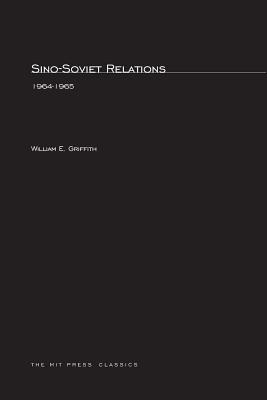 Sino-Soviet Relations, 1964--1965 (MIT Press Classics)