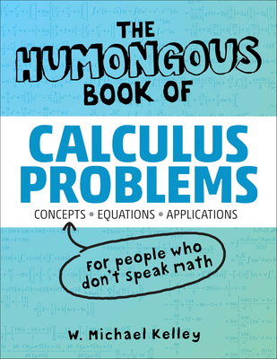 The Humongous Book of Calculus Problems (Humongous Books) Cover Image