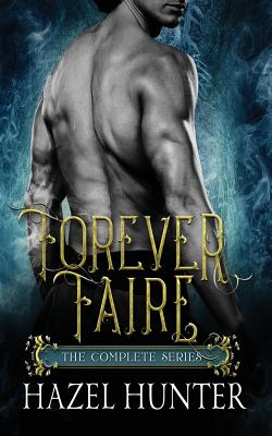Forever Faire - The Complete Series Box Set: A Fae Fantasy Romance Series By Hazel Hunter Cover Image