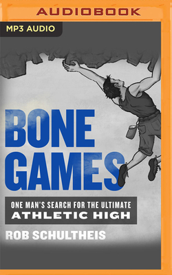 Bone Games: One Man's Search for the Ultimate Athletic High Cover Image